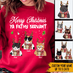 Cat Custom Sweater Merry Christmas Ya Filthy Servant Cat Grumpy Face Personalized Gift - PERSONAL84