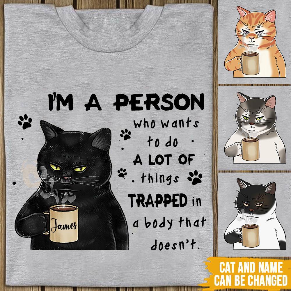 Cat Custom T Shirt A Person Trapped In A Body Personalized Gift - PERSONAL84