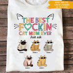 Cat Custom T Shirt Best Fucking Cat Mom Ever Personalized Gift - PERSONAL84