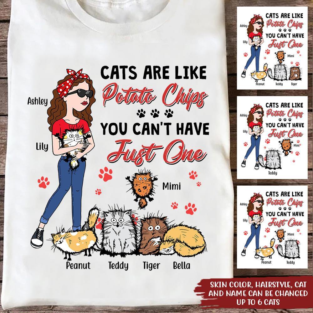 Cat Custom T Shirt Cats Are Like Potato Chips Can't Have Just One Personalized Gift - PERSONAL84