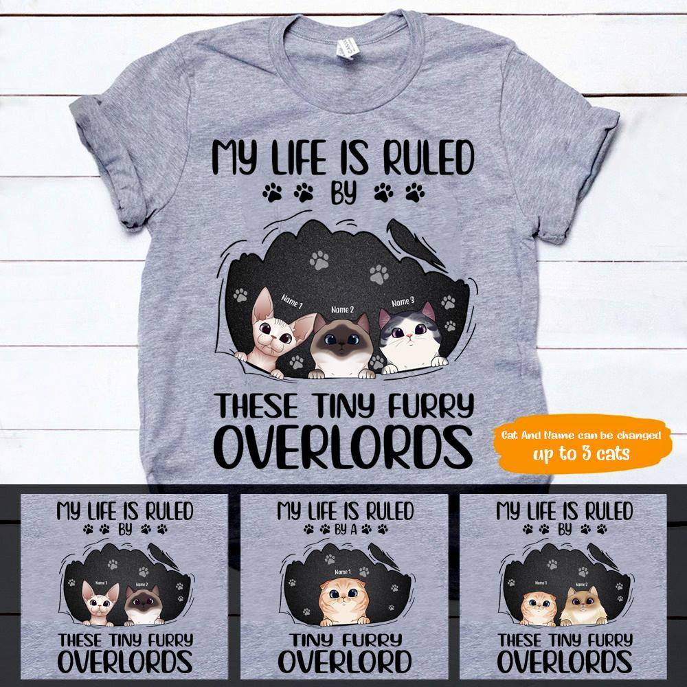Cat Custom T Shirt My Life Is Ruled By A Tiny Furry Overlord Personalized Gift - PERSONAL84