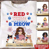Cat Custom T Shirt Red White &amp; Meow 4th Of July Personalized Gift - PERSONAL84