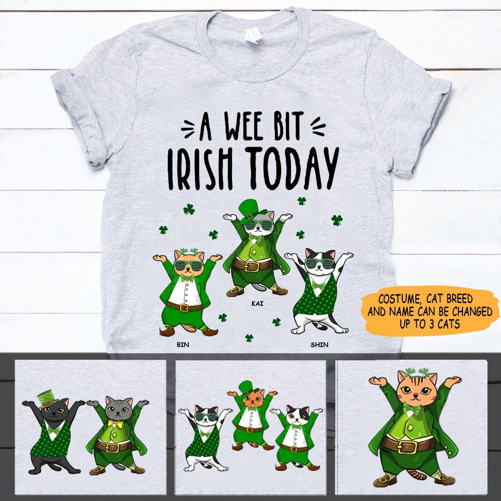 Cat Custom T Shirt St Patrick's Day A Wee Bit Irish Today Personalized Gift - PERSONAL84