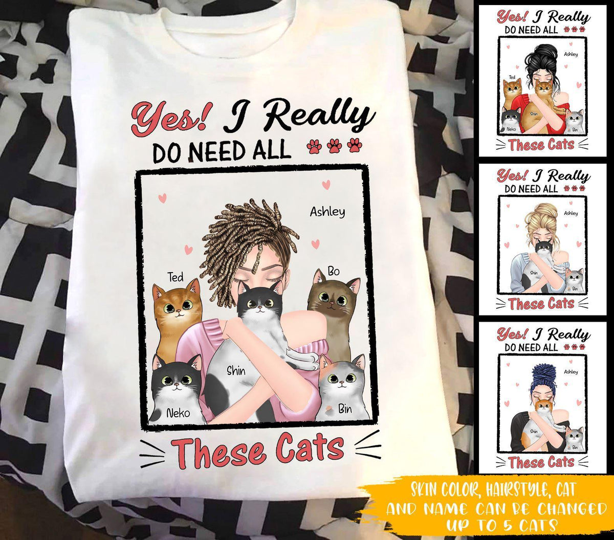 Cat Custom T Shirt Yes I Really Do Need All These Cats Personalized Gift - PERSONAL84