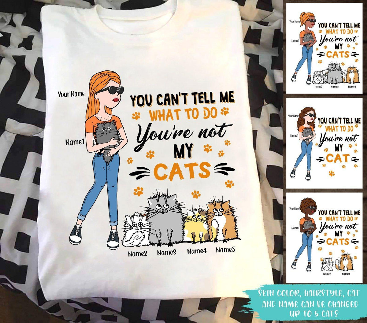 Cat Custom T Shirt You Can't Tell Me What To Do You're Not My Cats Personalized Gift - PERSONAL84