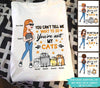 Cat Custom T Shirt You Can&#39;t Tell Me What To Do You&#39;re Not My Cats Personalized Gift - PERSONAL84