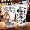 Cat Custom Tumbler Cat Mother Coffee Lover Personalized Gift For Cat Lovers - PERSONAL84