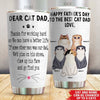 Cat Custom Tumbler Happy Father&#39;s Day To The Best Cat Dad Personalized Gift - PERSONAL84