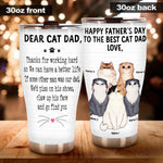 Cat Custom Tumbler Happy Father's Day To The Best Cat Dad Personalized Gift - PERSONAL84