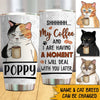 Cat Custom Tumbler Shh My Coffee And I Are Having A Moment I Will Deal With You Later Personalized Gift For Cat Lovers - PERSONAL84