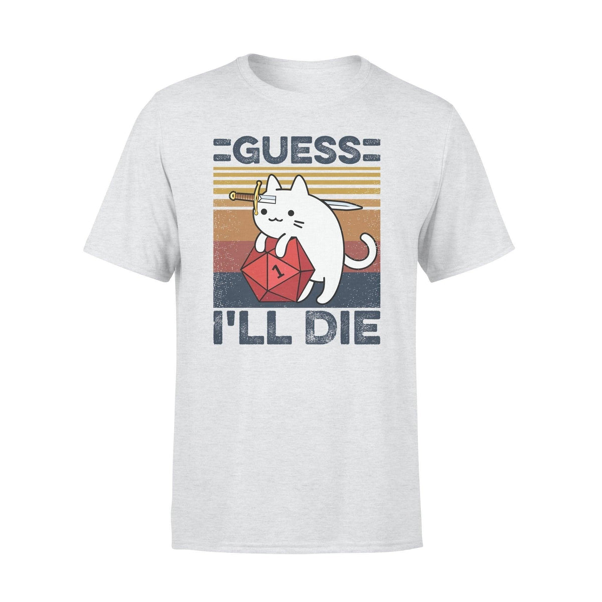 Cat, Dungeons Dragons Guess I'll Die - Standard T-shirt - PERSONAL84