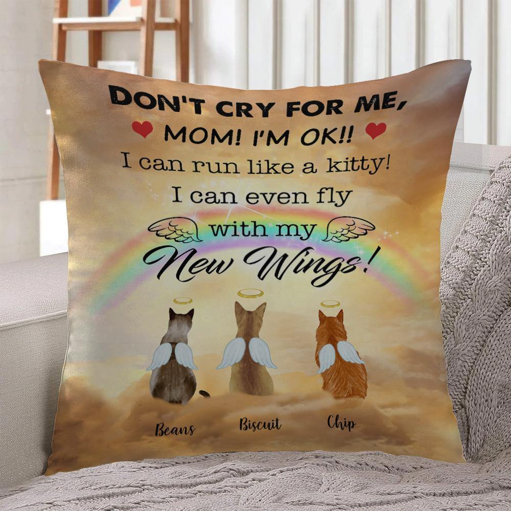 Cat Loss Memorial Custom Pillow Don't Cry For Me Mom Personalized Sympathy Gifts - PERSONAL84