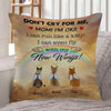 Cat Loss Memorial Custom Pillow Don&#39;t Cry For Me Mom Personalized Sympathy Gifts - PERSONAL84