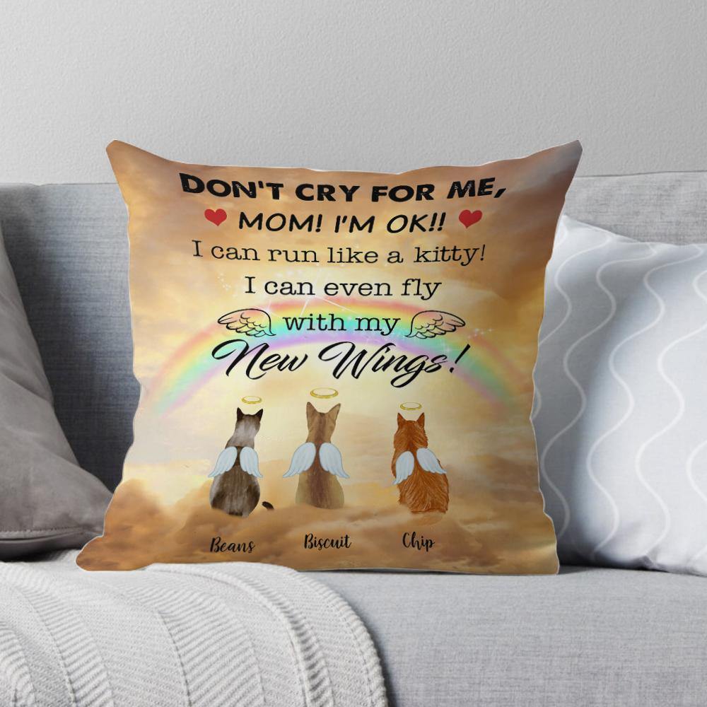 Cat Loss Memorial Custom Pillow Don't Cry For Me Mom Personalized Sympathy Gifts - PERSONAL84