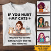 Cat Lover Custom Shirt If You Hurt My Cats I Will Slap You So Hard Personalized Cat Mom Gift - PERSONAL84