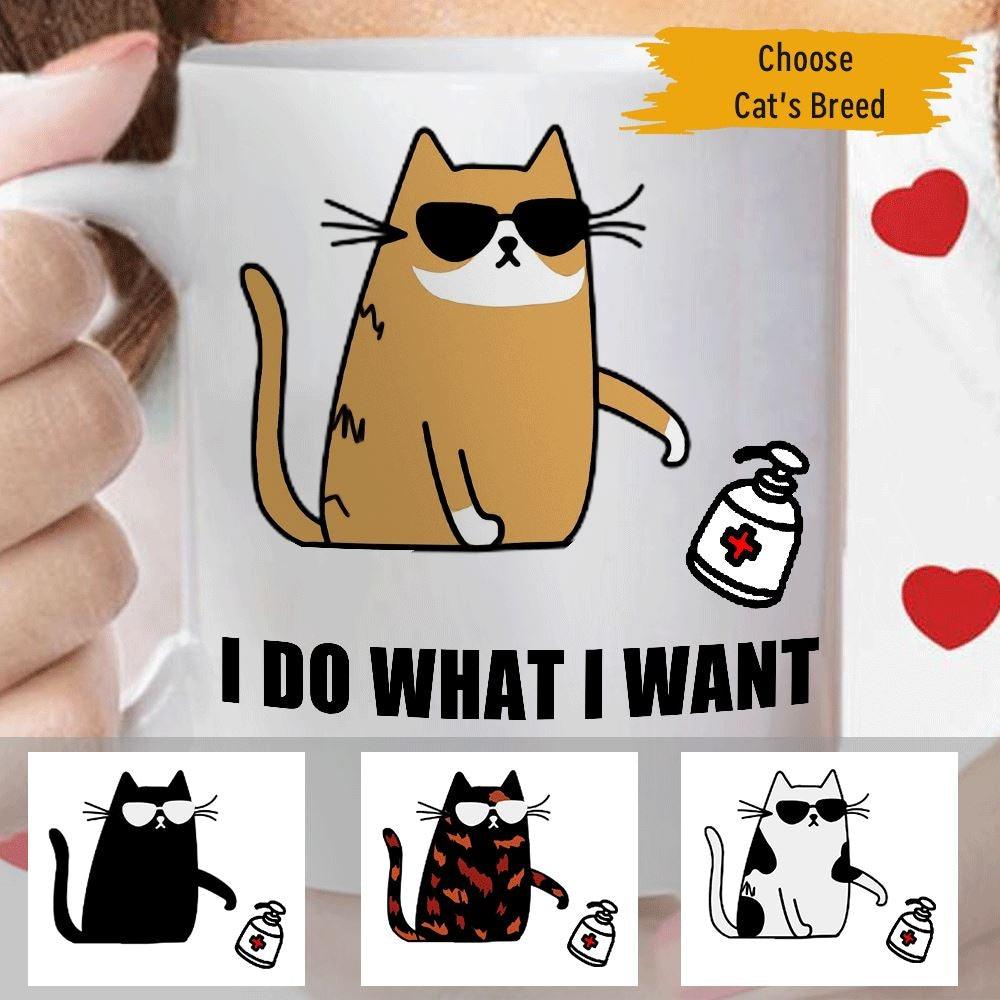 Cat Mug Customized Breed Cat I Do What I Want - PERSONAL84