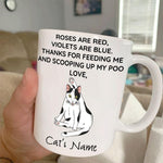 Cat Mug Personalized Name And Breed Thanks For Feeding Me And Scooping Up My Poo - PERSONAL84