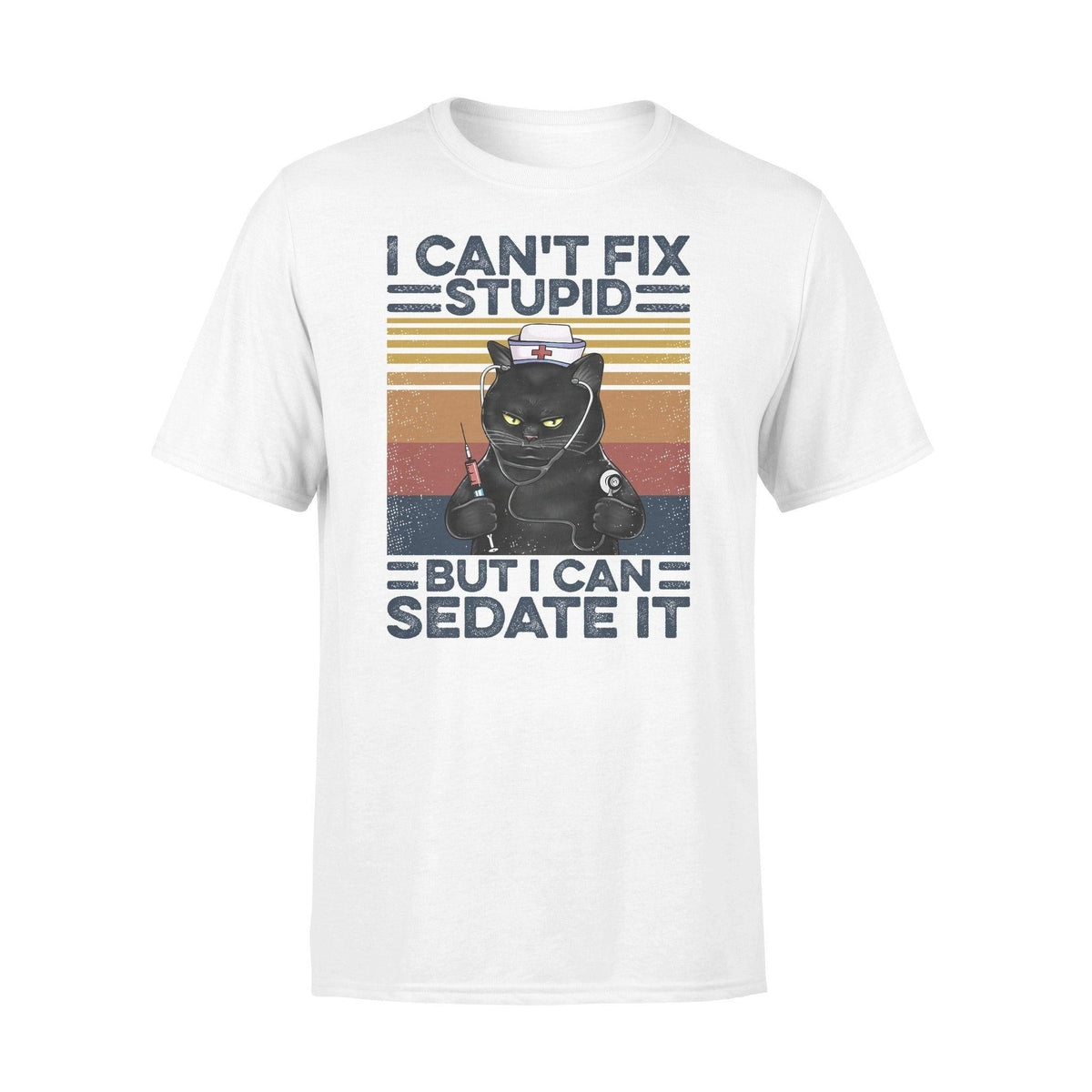 Cat, Nurse Cat Can Sedate It - Standard T-shirt - PERSONAL84