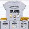 Cat Shirt Customized Sorry I&#39;m Late My Cats Were Sitting On Me Personalized Gift - PERSONAL84