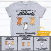 Cat Shirt Personalized Name And Breed I Don&#39;t Have Attitude - PERSONAL84