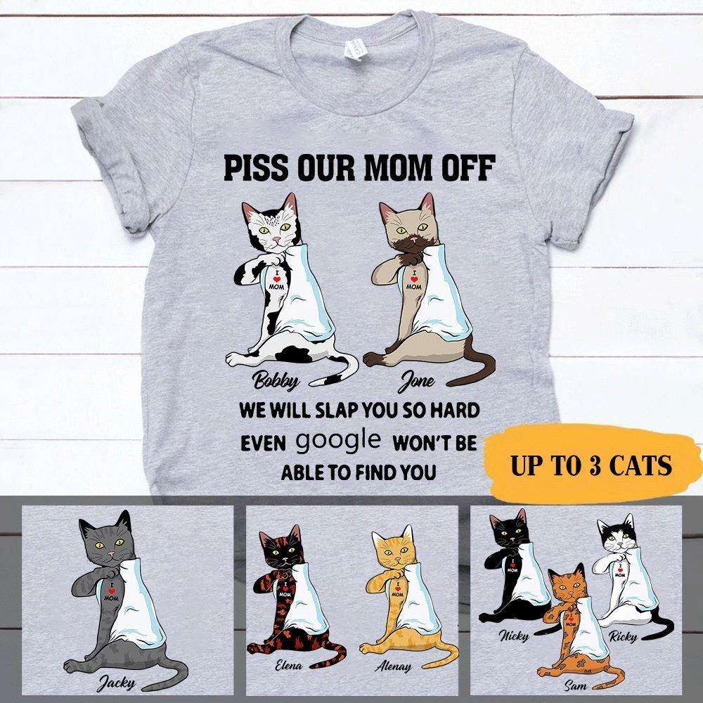 Cat Shirt Personalized Name And Breed Piss Our Mom Off - PERSONAL84