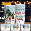 Cat Tumbler Customized Names and Breeds Cat We&#39;re On The Naughty List - PERSONAL84