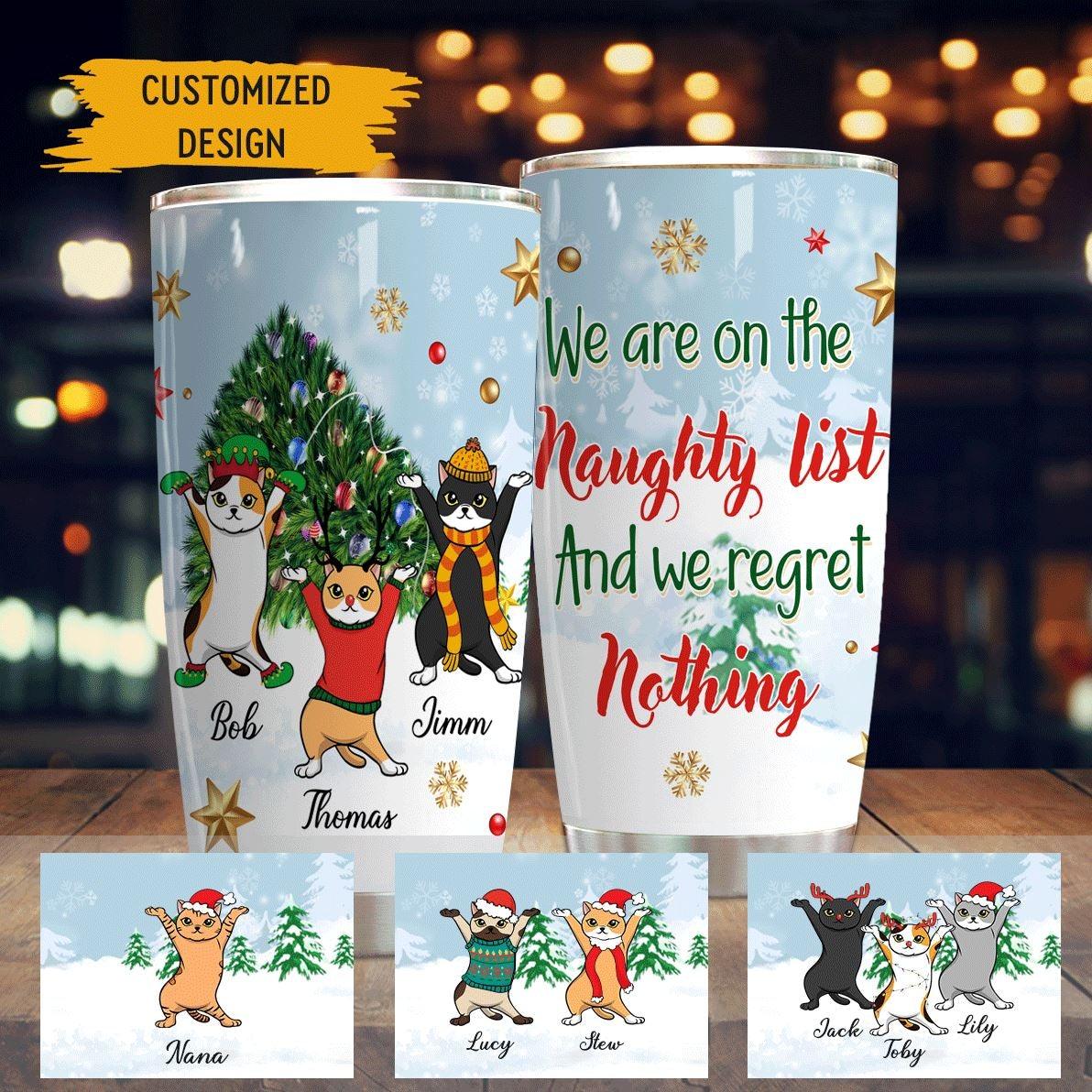 Cat Tumbler Customized Names and Breeds Cat We're On The Naughty List - PERSONAL84