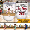Cat Wine Custom Wine Tumbler A Woman Cannot Survive On Wine Alone Personalized Gift - PERSONAL84