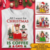 Cats Christmas Custom Shirt All I Want For Christmas Is Personalized Gift For Cat Moms - PERSONAL84