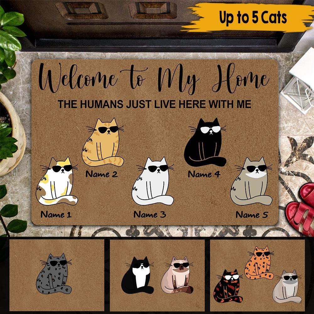 Cats Custom Doormat Welcome To My Home The Humans Just Live Here With Me Personalized Gift - PERSONAL84