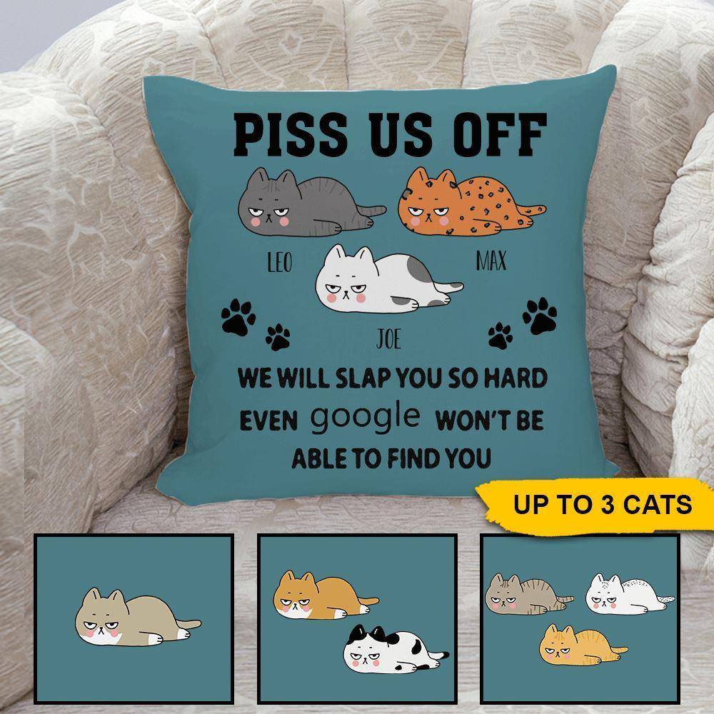 Cats Custom Pillow Piss Me Off I Will Slap You So Hard Sleeping Cat Personalized Gift - PERSONAL84