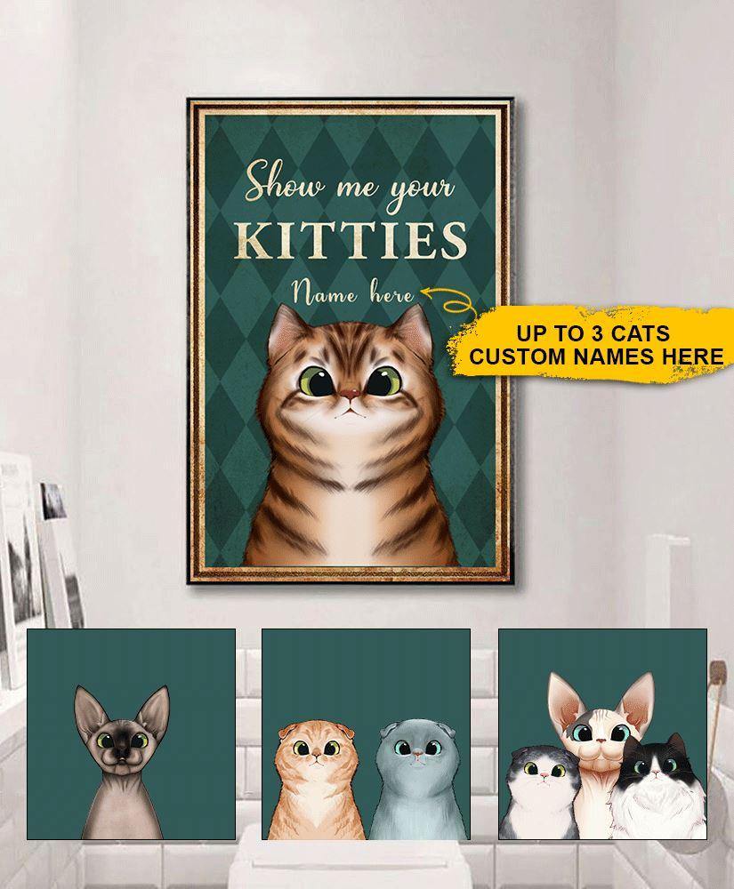 Cats Custom Poster Show Me Your Kitties Personalized Gift - PERSONAL84