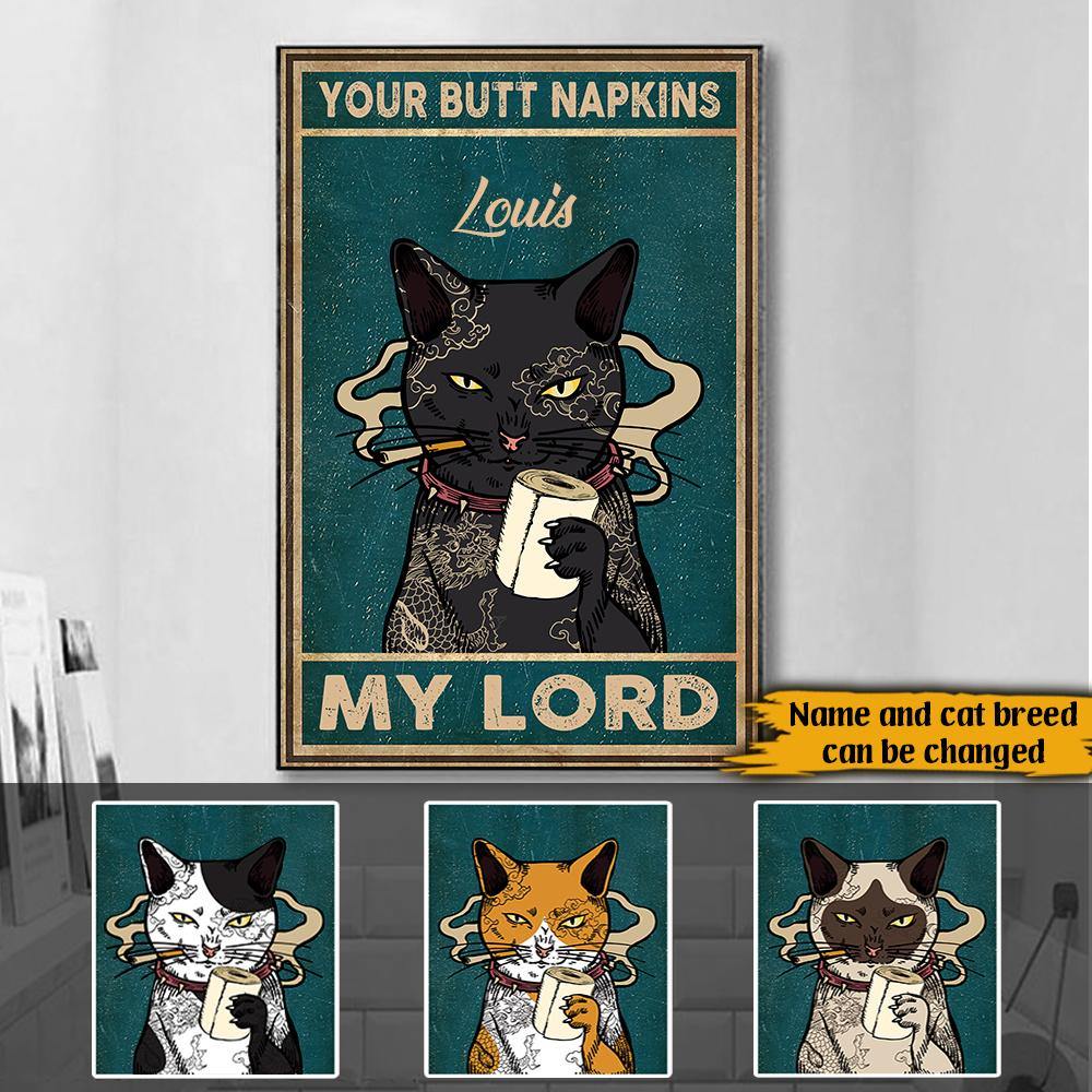 Cats Custom Poster Your Butt Napkins My Lord Personalized Gift - PERSONAL84