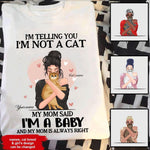 Cats Custom T Shirt My Mom Said I'm A Baby Personalized Gift - PERSONAL84