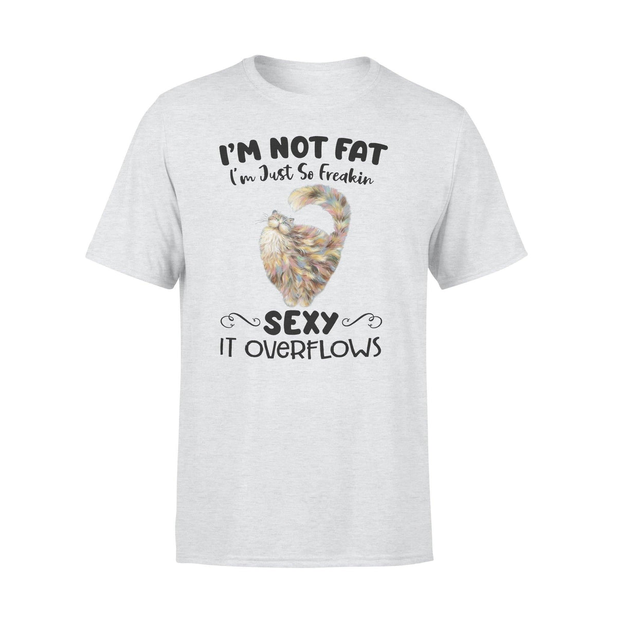 Cats I'm Not Fat Cats - Standard T-shirt - PERSONAL84