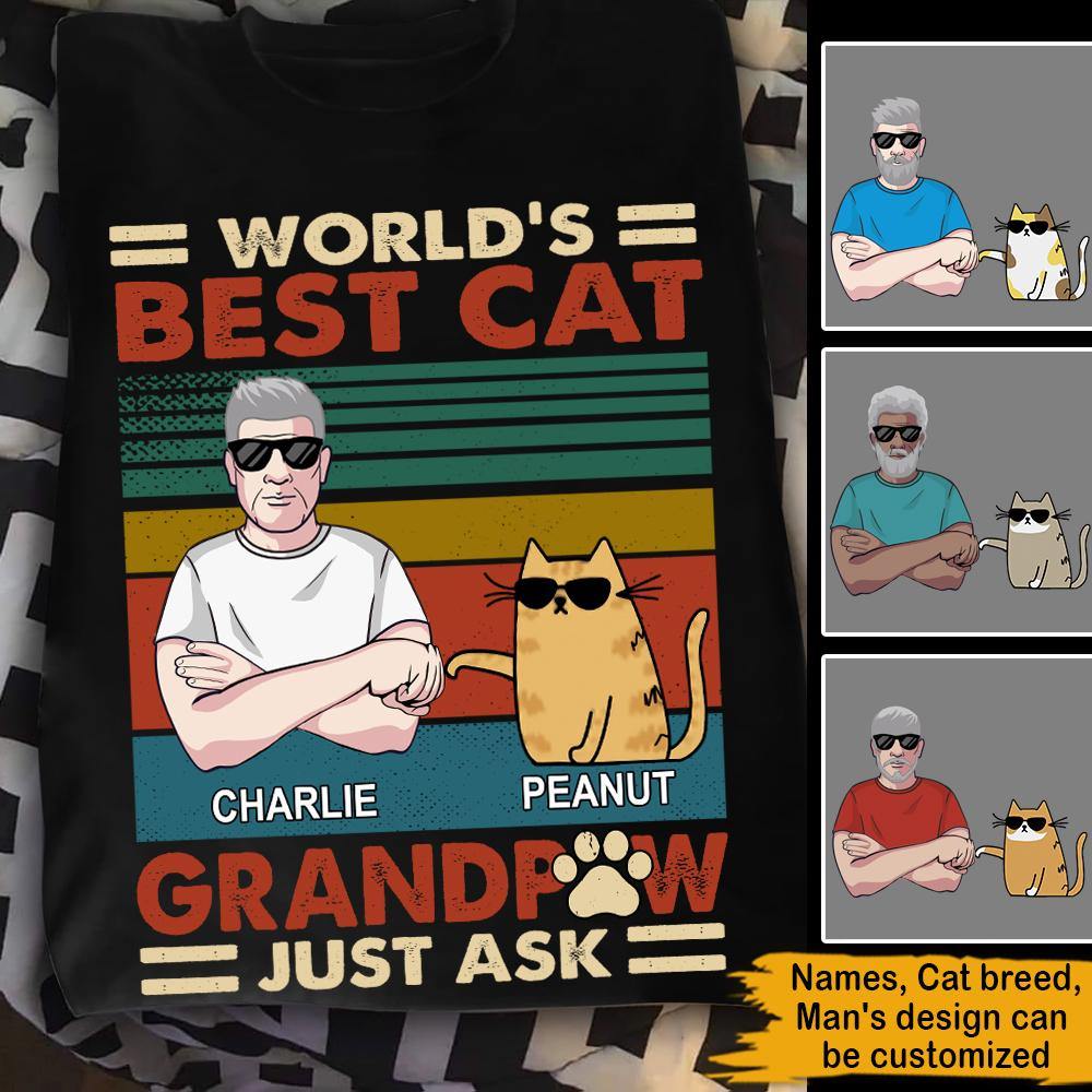 Cats Lovers Father's Day Custom T Shirt World's Best Cat Grandpaw Just Ask Personalized Gift - PERSONAL84