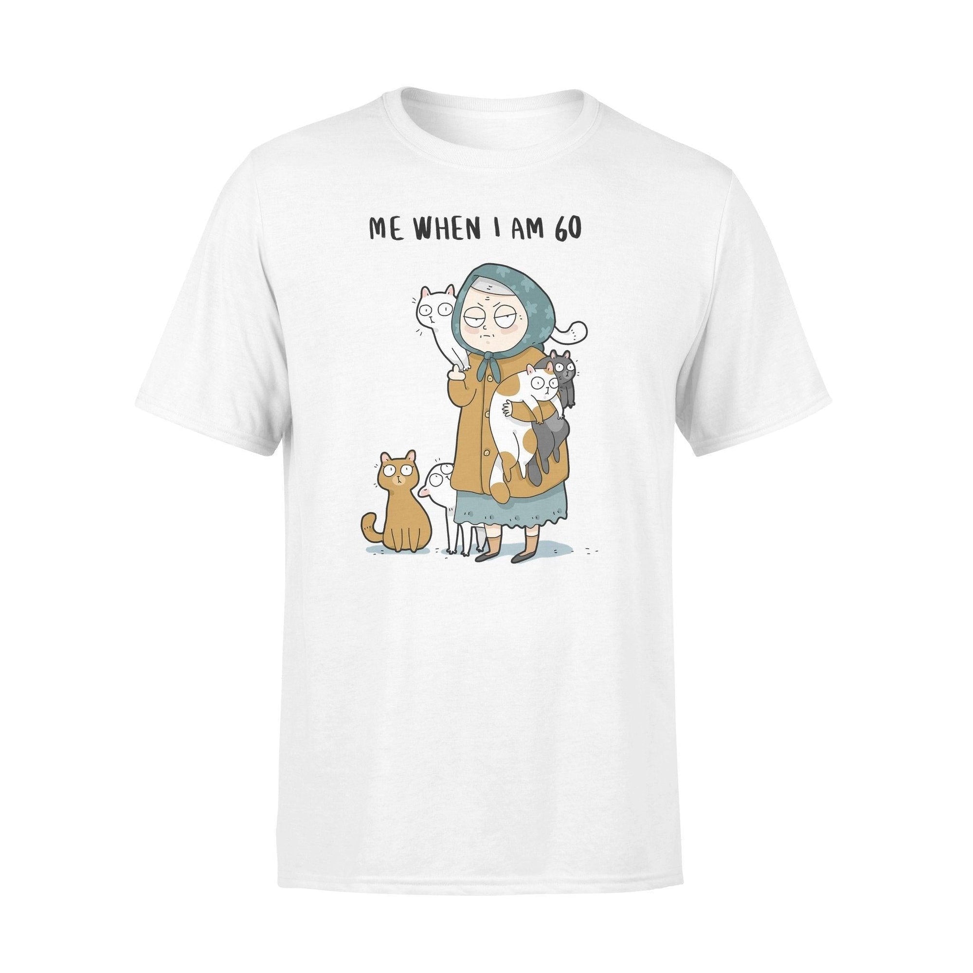 Cats Me When I Am 60 - Standard T-shirt - PERSONAL84