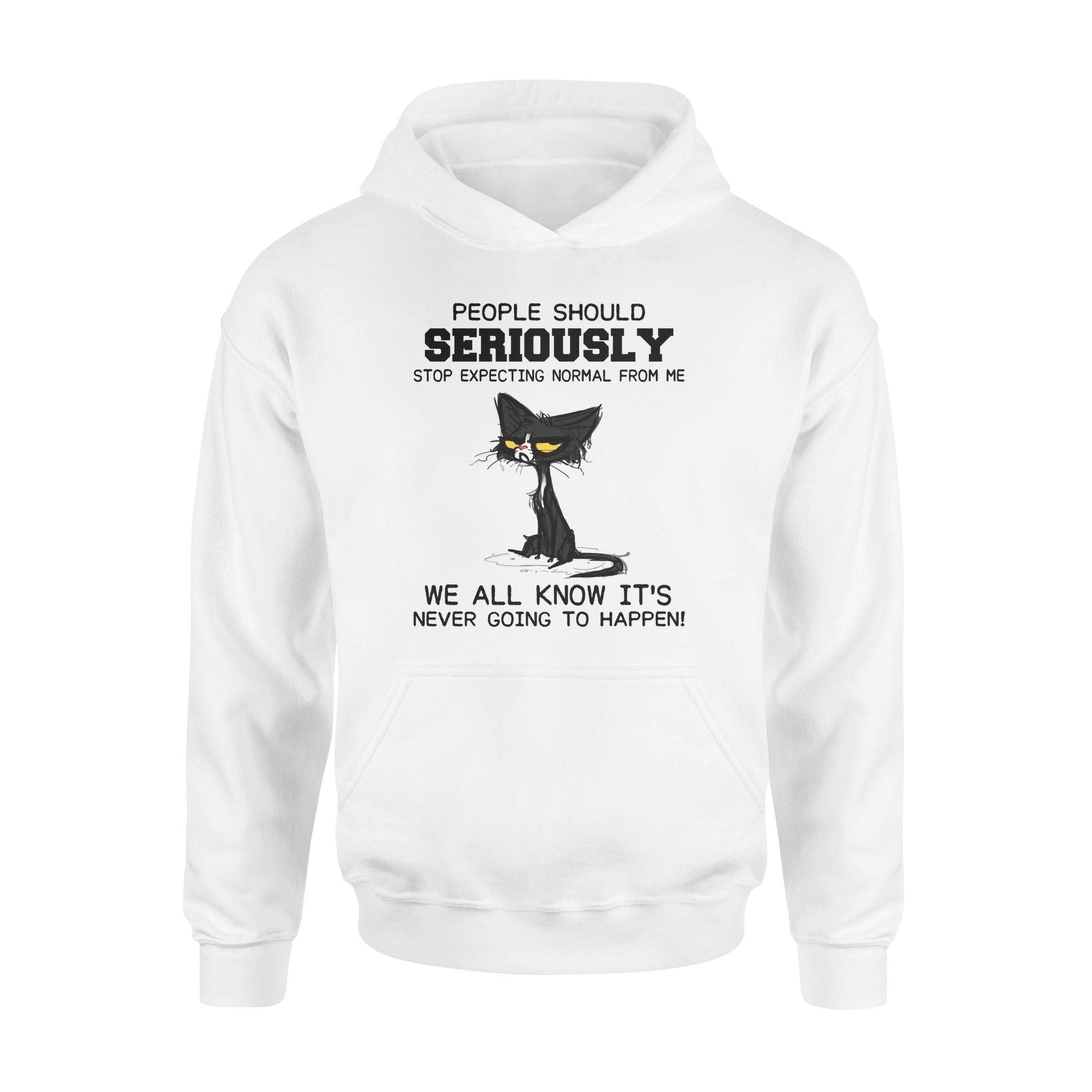 Cats People Seriously Expecting Normal From Me Black Cat - Standard Hoodie - PERSONAL84