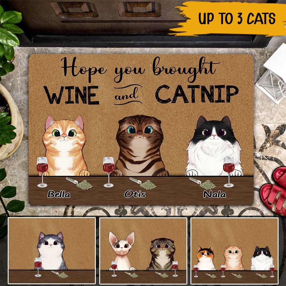 Cats Wine Custom Doormat Hope You Brought Wine And Catnip Personalized Gift For Cat Mom Cat Dad - PERSONAL84