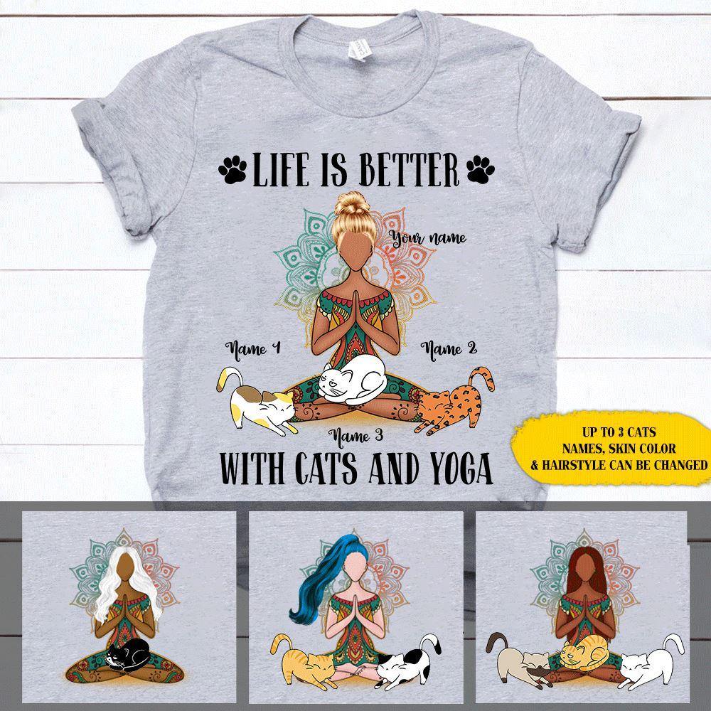 Cats Yoga Custom Shirt Life Is Better With Cats And Yoga Personalized Gift - PERSONAL84