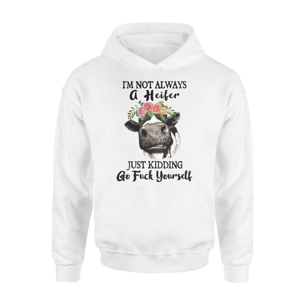 Cattle Just Kidding Heifer - Standard Hoodie - PERSONAL84