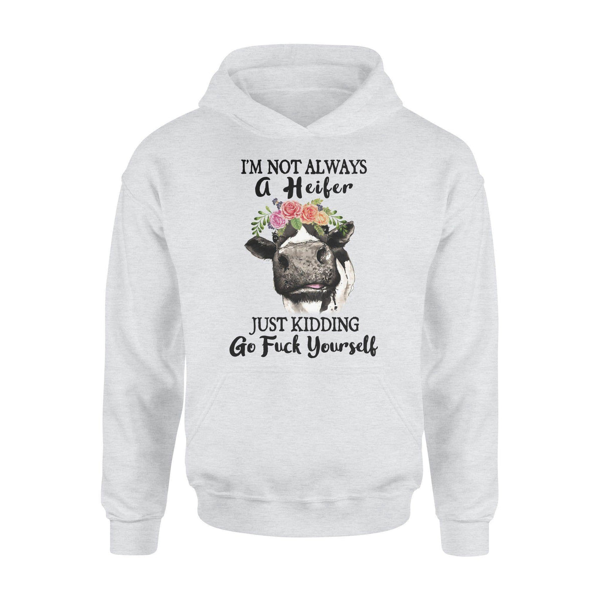 Cattle Just Kidding Heifer - Standard Hoodie - PERSONAL84