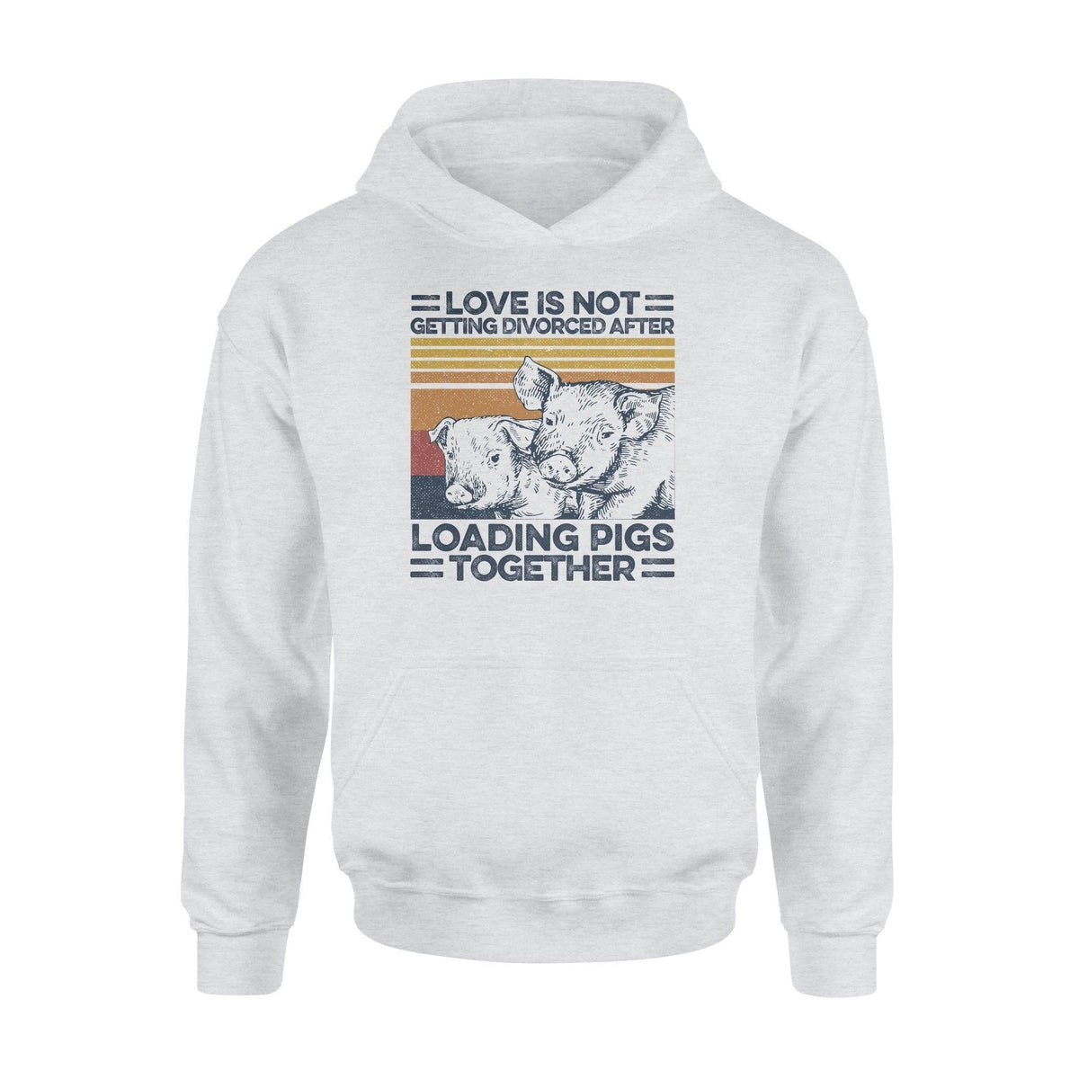 Cattle Love Is Not Getting Divorced After Loading Pigs Together - Standard Hoodie - PERSONAL84