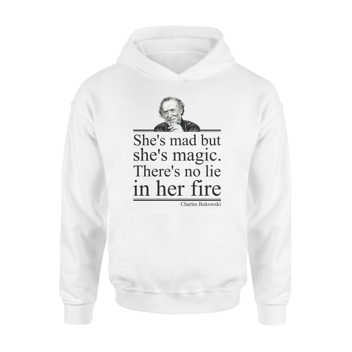 Charles Bukowski She's Mad But She's Magic - Standard Hoodie - PERSONAL84