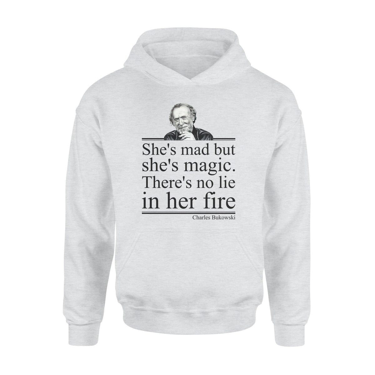 Charles Bukowski She's Mad But She's Magic - Standard Hoodie - PERSONAL84