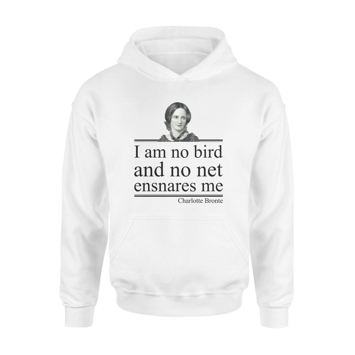 Charlotte Bronte I Am No Bird - Standard Hoodie - PERSONAL84