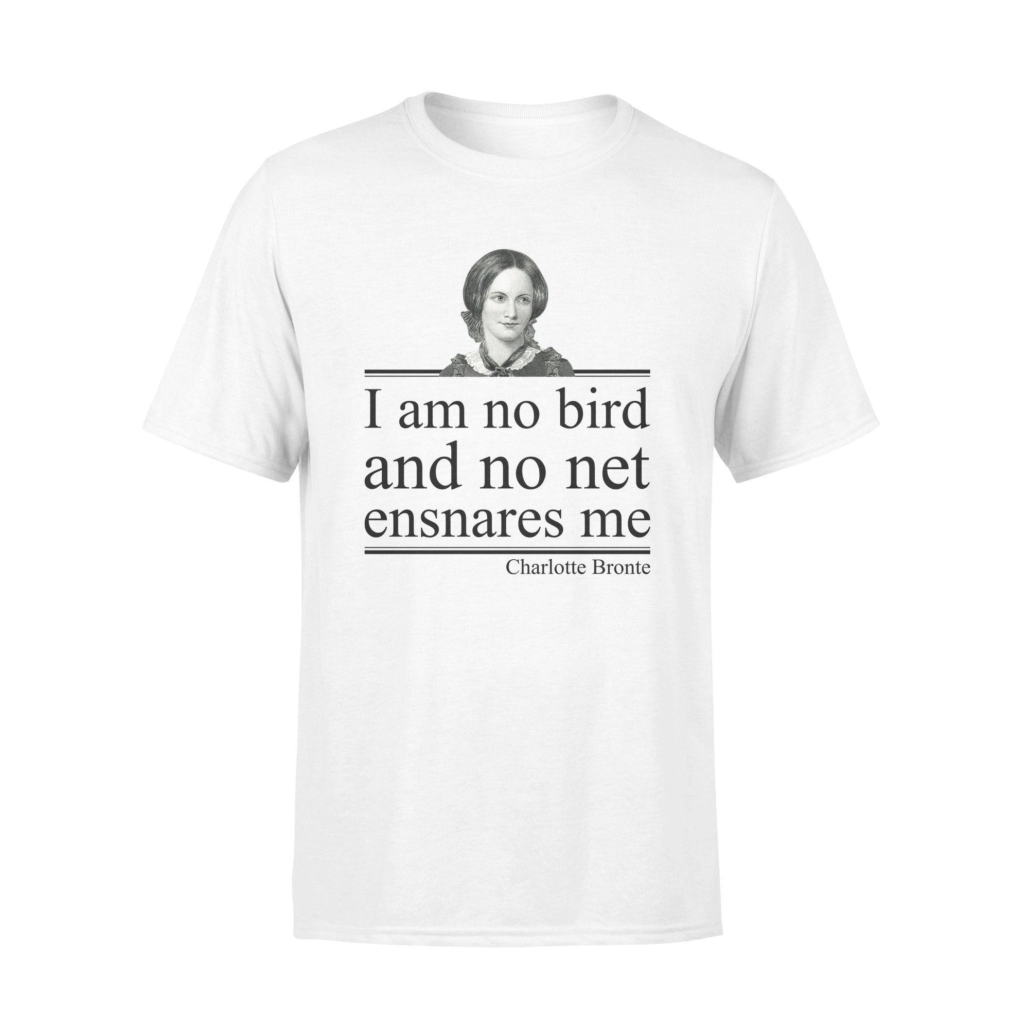 Charlotte Bronte I Am No Bird - Standard T-shirt - PERSONAL84