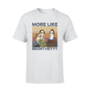 Charlotte Bronte More Like Bronthey - Standard T-shirt - PERSONAL84