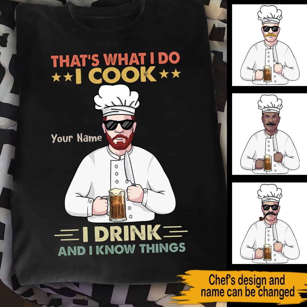 Chef Custom Shirt That's What I Do I Cook I Drink Personalized Gif - PERSONAL84