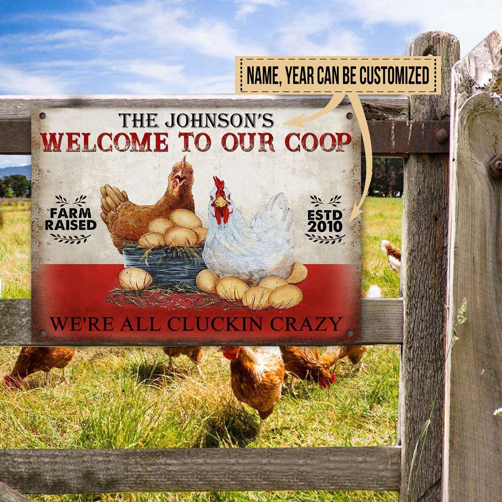 Chicken Custom Metal Sign Welcome To Our Coop We're All Cluckin Crazy Personalized Gift - PERSONAL84